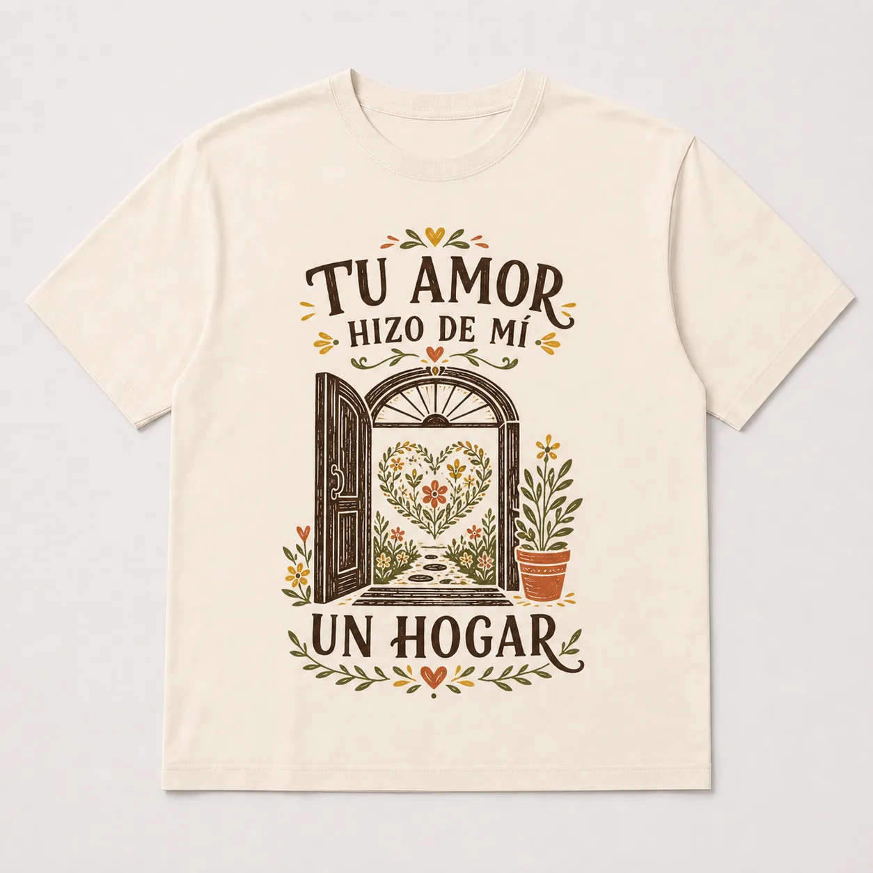 Camiseta Cream con el estampado «Tu Amor Hizo de Mí un Hogar»